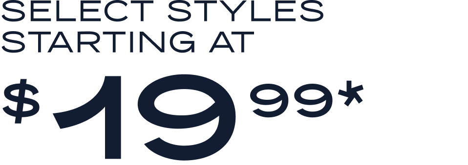 select styles starting at $19.99