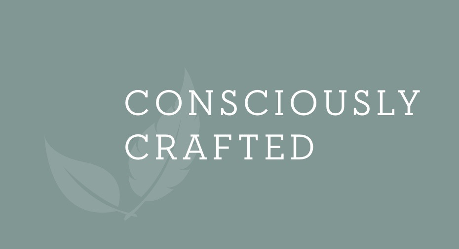 Consciously Crafted
